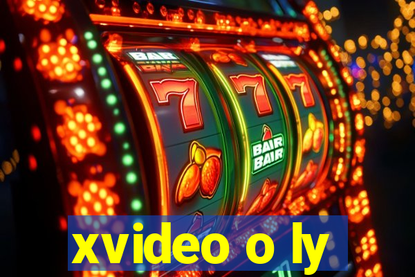 xvideo o ly